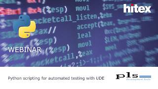 Hitex Webinar: Python Scripting for Automated Testing with UDE