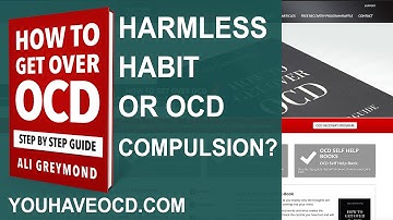 Habit or OCD Compulsion? How to tell the difference.