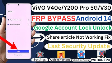Share article Not Working Fix Vivo V40e/Y200 Pro 5G/V30 FRP Bypass Android 14 Without PC 2025
