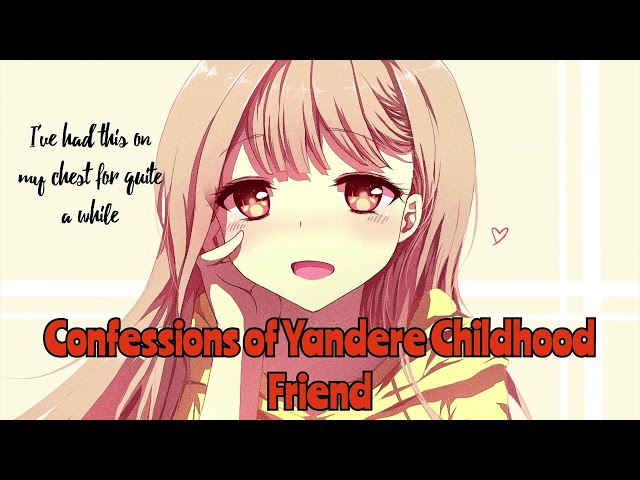 Confessions of your Yandere Best Friend