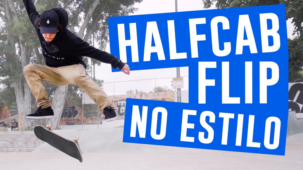 COMO MANDAR HALFCAB FLIP NO ESTILO | Dicas de Manobra