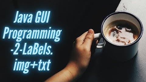 Java GUI label. Text and images. Coding4-all