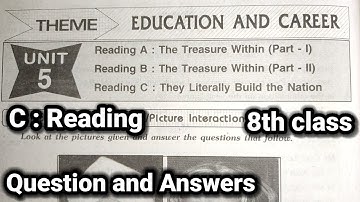 8th class | 5.Unit, Reading C : They Literally Build The Nation | Question and answers |Project Work