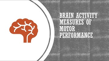 Brain Activity Measures of Motor Performance