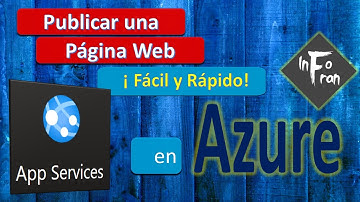7.- Publicar Página Web En Azure  v2.0 - ¡Fácil y Rápido! - 😉