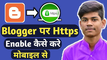 How To Enable HTTPS On Blogger Blog By Mobile || Mobile Se Blogger Par Https Enable Kaise Kare