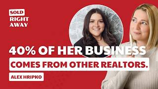 40% Agent Referrals: How Alex Hripko Built a Business Most Realtors Never Figure Out | EP293