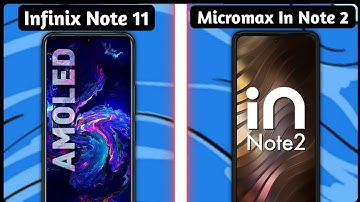 Micromax In Note 2 Vs Infinix Note 11 | Phone Under 13000 | Infinix Note 11 Vs Micromax In Note 2
