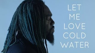 Let Me Love Cold Water (MASHUP/COVER/REMIX) - DSharp