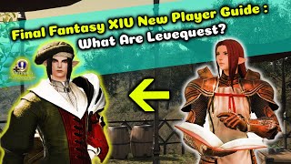 A New Player Guide To Final Fantasy XIV Online - Levequest