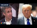 See michael cohens first reaction to trumps historic guilty verdict  msnbc exclusive