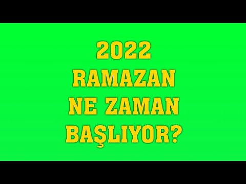 Video: 2022 Ramazan ayı hangi tarihte başlıyor?