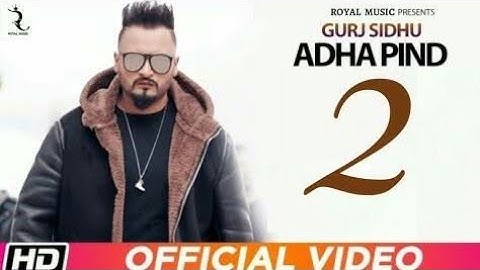 Adha Pind 2 (Official Video) | Gurj Sidhu | Latest Punjabi Song 2019