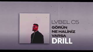 LVBEL C5 - GÖRÜN NE HALİNİZ VARSA [AMA DRILL] Resimi