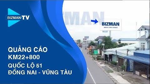Bảng Quảng Cáo Km22+800 QL51 Đồng Nai - Vũng Tàu | Pano Quảng Cáo | Billboard Quốc Lộ | Bizman Media