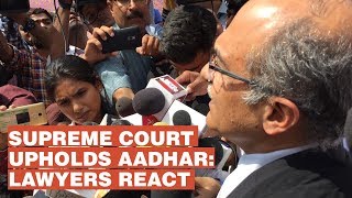 Supreme Court upholds Aadhaar, lawyers react