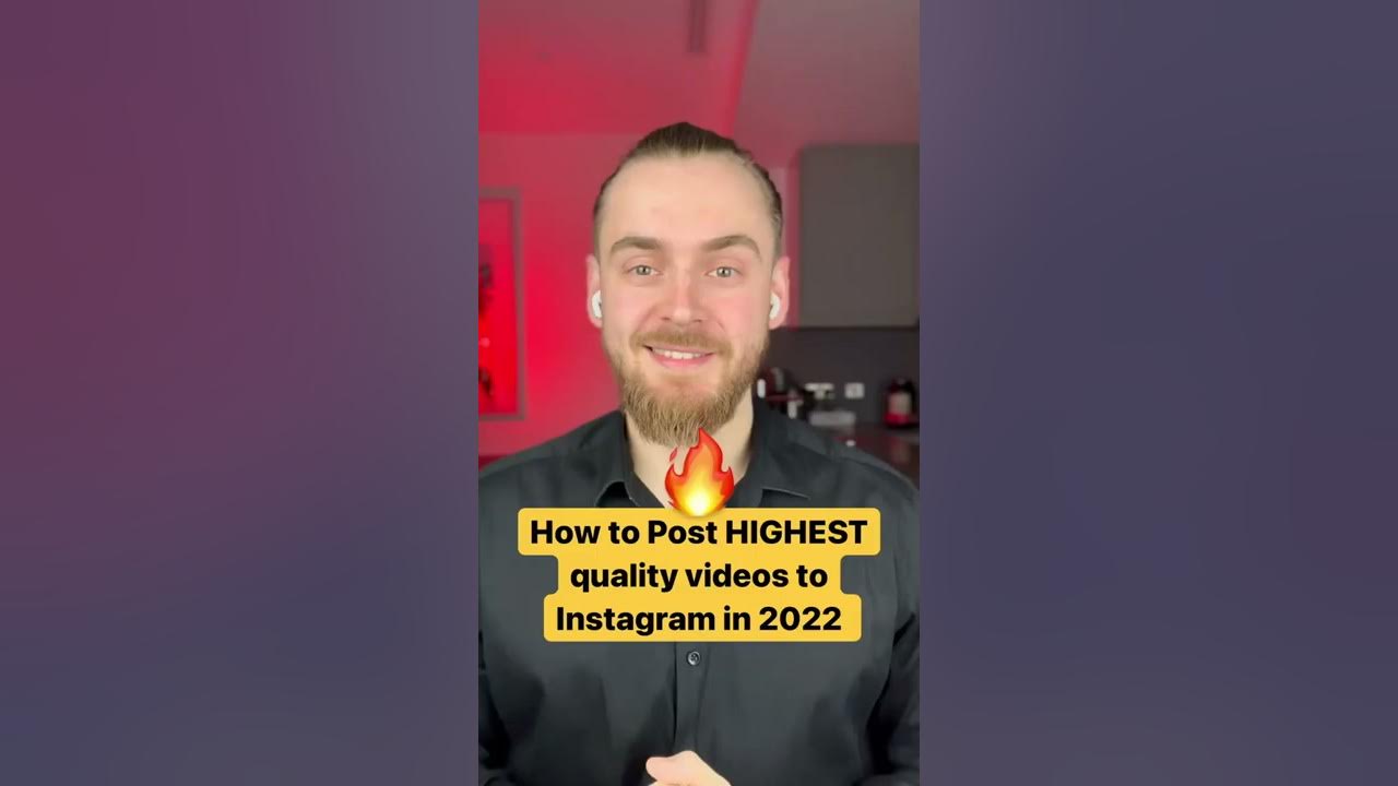 how-to-upload-the-highest-quality-video-on-instagram-youtube