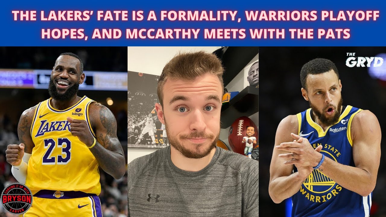 The Lakers’ Fate is a Formality, Warriors Playoff Hopes, and McCarthy Meets with the Pats