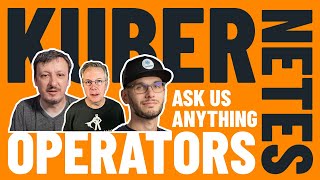 Kubernetes Operators - Ask Me Anything With Dario