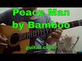 Peace man by bamboo  acoustic guitar cover