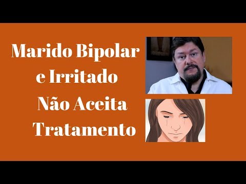 Bipolar Disorders Not Accepting Treatment. Bipolar husbands. Eduardo Adnet. Psychiatrist.