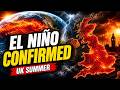 100% CONFIRMED: Super El Niño Is Forming — The Biggest Since 1870 and It Will Hit UK This Summer