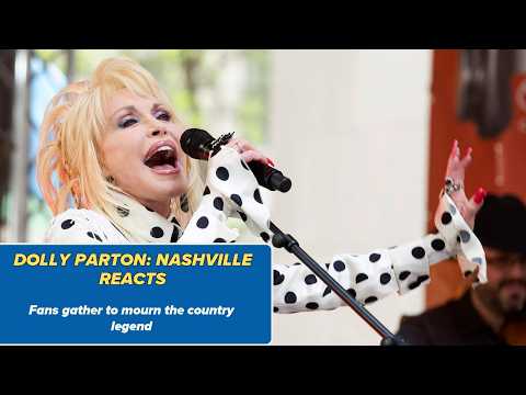 Live in Nashville as people react to Dolly Parton's death