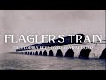 Flaglers train the florida keys oversea railroad  full documentary