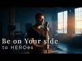 to HEROes - Be on Your side (English R&B Cover) | 90s Night Vibe