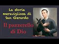 San Gerardo: "Il pazzerello di Dio"