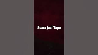 suara pedagang tape