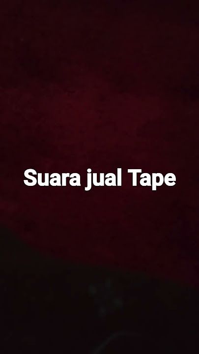 suara pedagang tape