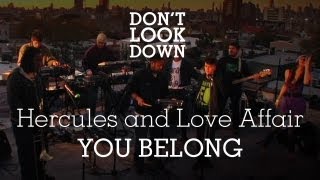 Hercules & The Love Affair - You Belong - Don't Look Down