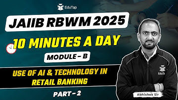 JAIIB RBWM Free Online Classes 2025 |Use of AI & Technology in Retail Banking |RBWM Important Topics