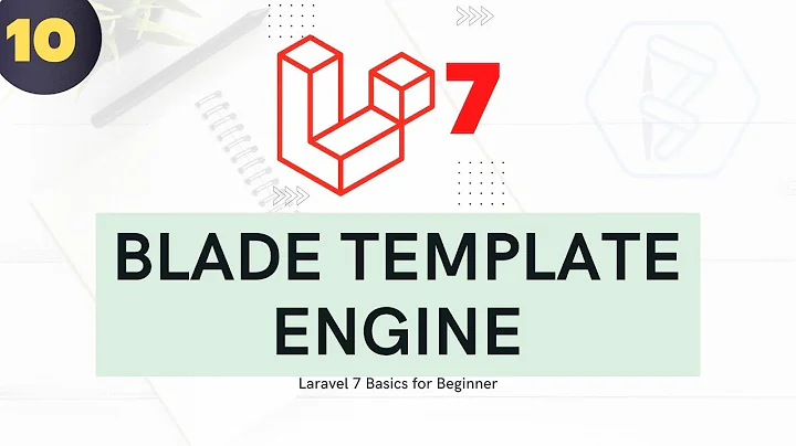 10 Laravel 7 for beginner- Blade template engine