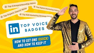 How to Get a LinkedIn Top Voice Badge (And Keep It)