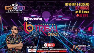 Ed. 200 - Programa TRIBAL Beat - Em NOVO DIA e HORÁRIO - #divas #tribalhouse  #aovivo  - Dj El Loco