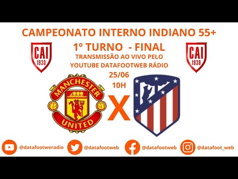 CAMPEONATO INTERNO INDIANO 55+ - MANCHESTER X ATLÉTICO DE MADRID 55+ -  FINAL 1º TURNO #AOVIVO 