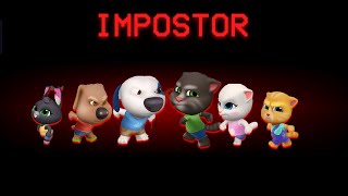 IMPOSTOR~🚩🚀🎯MY TALKING TOM FRIENDS-🛸AMONG US FUNNY