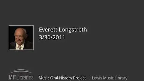 Everett Longstreth interview, 3/30/2011