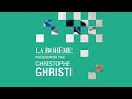 La bohme prsentation par christophe ghristi