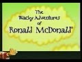 The Wacky Adventures Of Ronald Mcdonald:The Complete Series (All 6 Episodes)