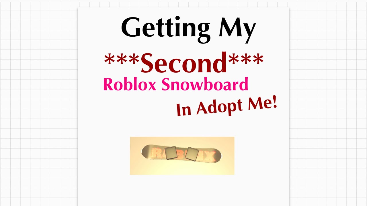 GETTING MY SECOND ROBLOX SNOWBOARD IN ADOPT ME!!! 😮😮 YouTube
