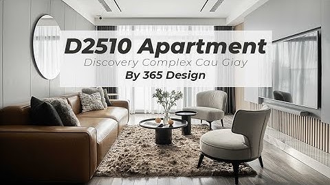 Thiết Kế Nội Thất Chung Cư Discovery Complex Cầu Giấy || D2510 Apartment By 365 DESIGN