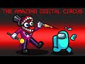 The Amazing Digital Circus Mod in Among Us