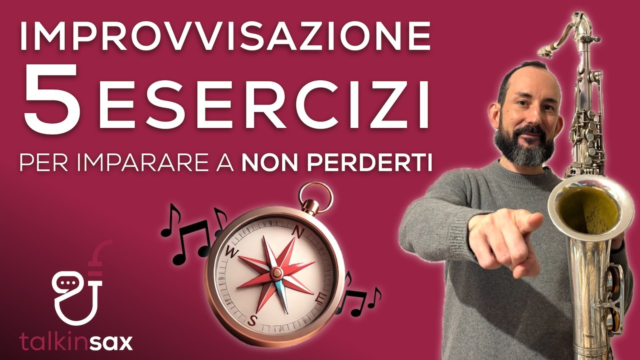 SAX IMPROVVISAZIONE 5 esercizi per imparare a NON perderti!