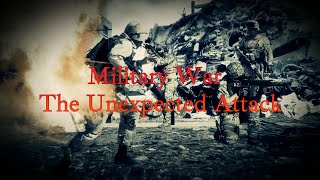 Military War The Unexpected Attack Intro