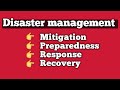 Disaster management cycle:mitigation, preparedness, response, recovery