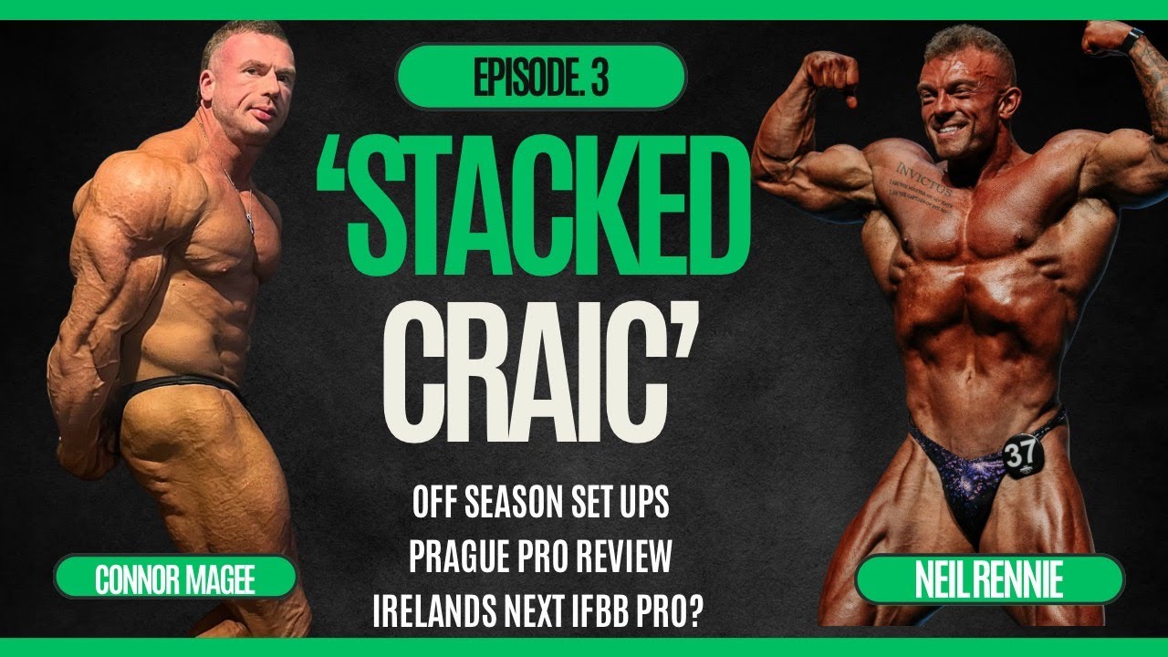 STACKED CRAIC -Ep 3: Off season set ups, bloodwork review & Irelands next IFBB Pro?