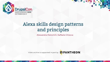 DrupalCon Amsterdam 2019: Alexa skills design patterns and principles